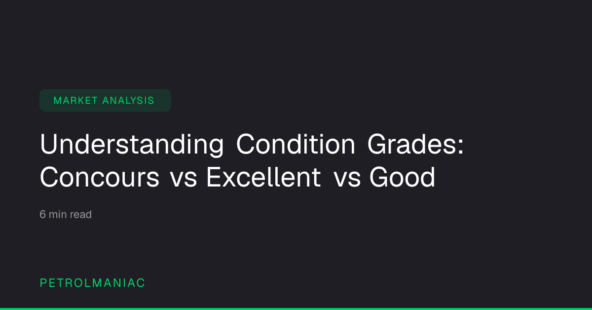 Understanding Condition Grades: Concours vs Excellent vs Good ...